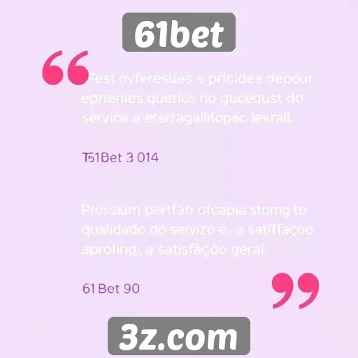 Depoimentos de usuários sobre a experiência no 61bet